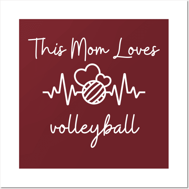 This Mom Loves Volleyball Wall Art by NICHE&NICHE